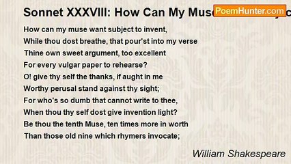 William Shakespeare - Sonnet XXXVIII: How Can My Muse Want Subject to Invent