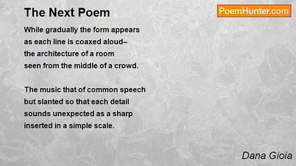 Dana Gioia - The Next Poem