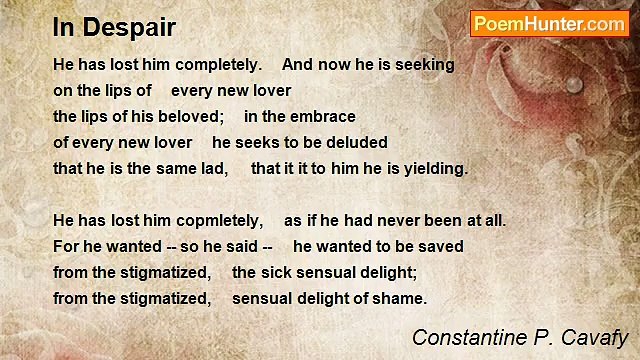 Constantine P. Cavafy - In Despair