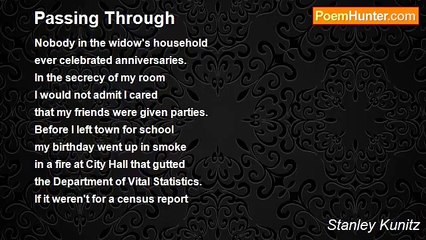 Stanley Kunitz - Passing Through