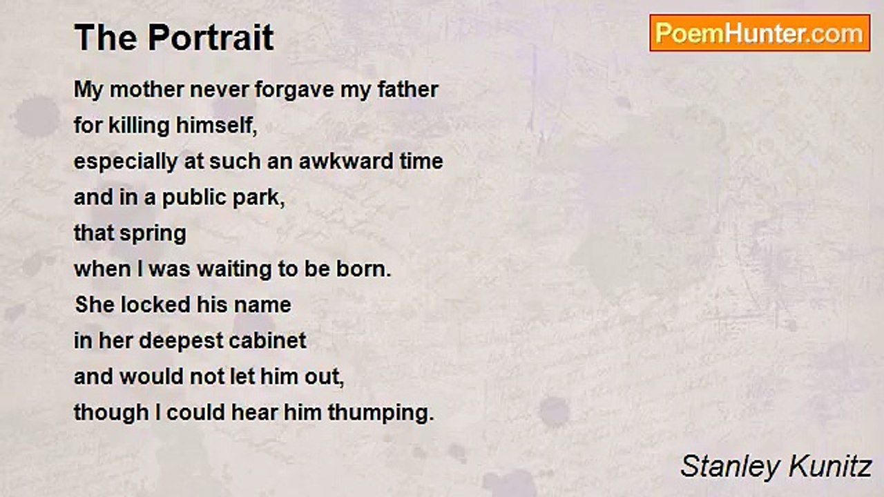 Stanley Kunitz - The Portrait