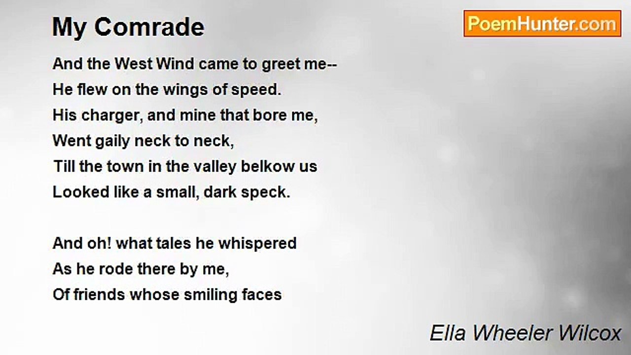 Ella Wheeler Wilcox - My Comrade