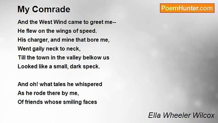 Ella Wheeler Wilcox - My Comrade