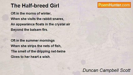 Duncan Campbell Scott - The Half-breed Girl