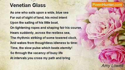 Amy Lowell - Venetian Glass
