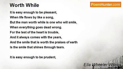 Ella Wheeler Wilcox - Worth While