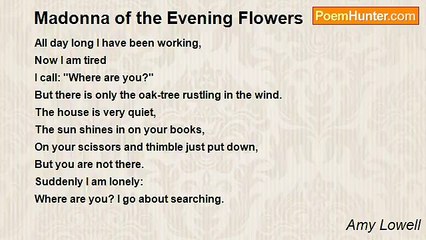 Amy Lowell - Madonna of the Evening Flowers