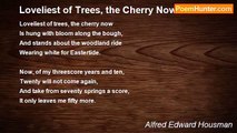 Alfred Edward Housman - Loveliest of Trees, the Cherry Now