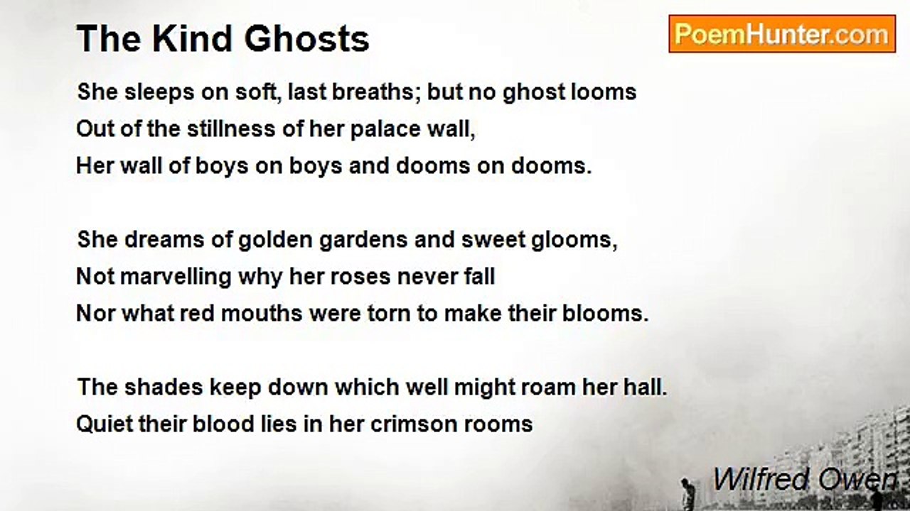 Wilfred Owen - The Kind Ghosts