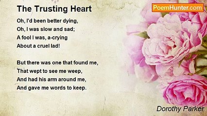 Dorothy Parker - The Trusting Heart
