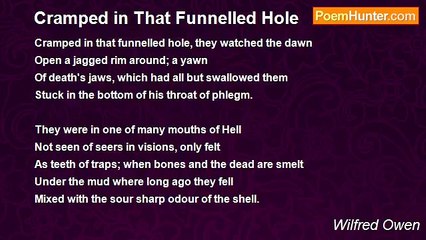 Wilfred Owen - Cramped in That Funnelled Hole