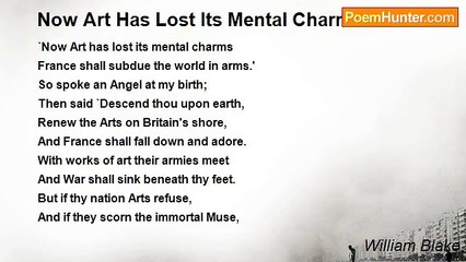 William Blake - Now Art Has Lost Its Mental Charms