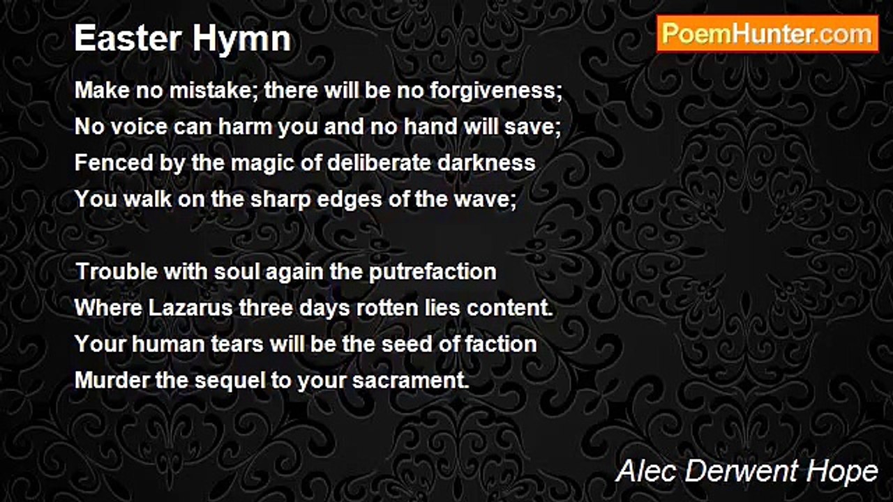 Alec Derwent Hope - Easter Hymn