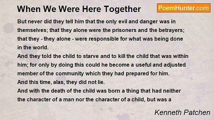 Kenneth Patchen - When We Were Here Together