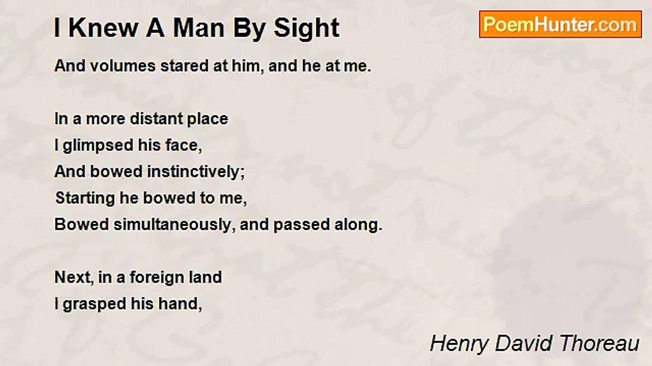 Henry David Thoreau - I Knew A Man By Sight
