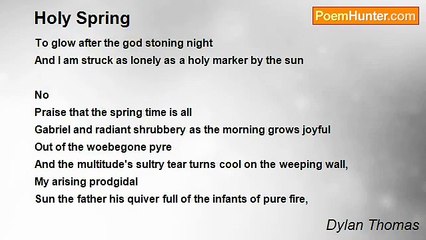 Dylan Thomas - Holy Spring
