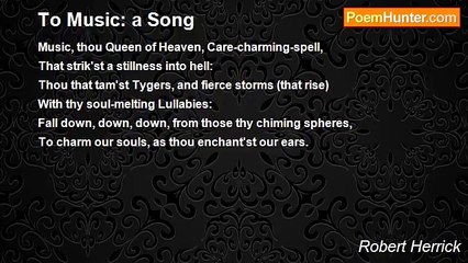 Robert Herrick - To Music: a Song
