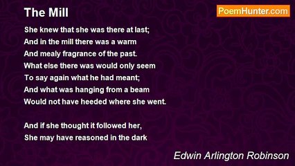 Edwin Arlington Robinson - The Mill