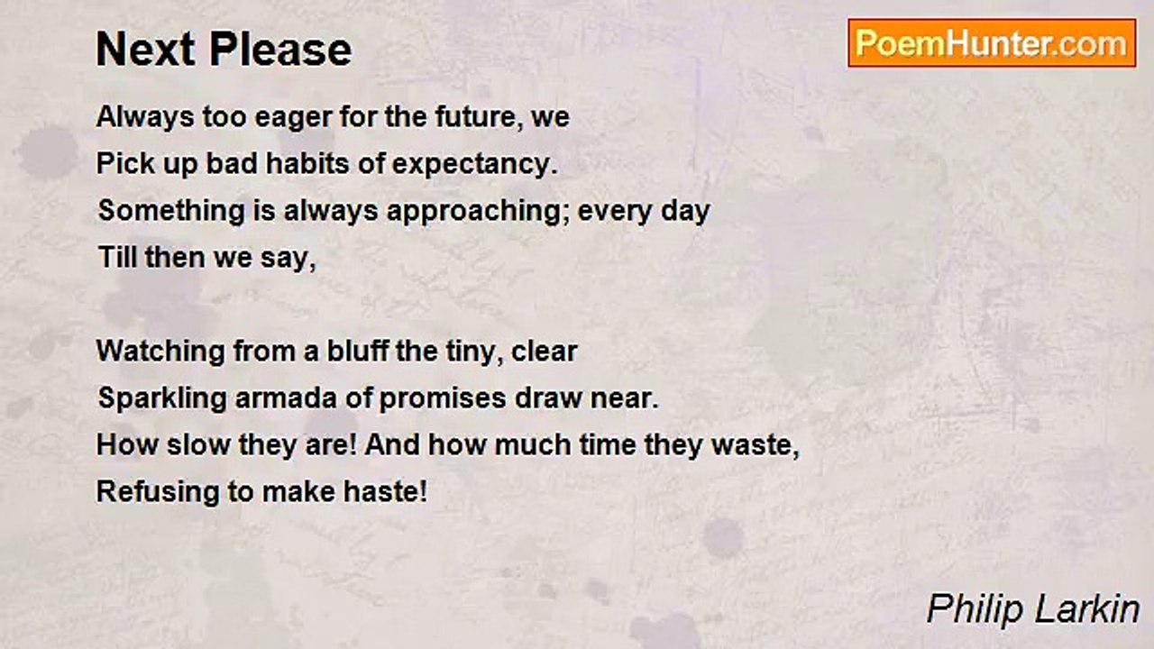 Philip Larkin - Next Please