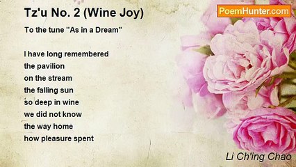 Li Ch'ing Chao - Tz'u No. 2 (Wine Joy)