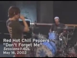 Red Hot Chili Peppers - Don't forget me