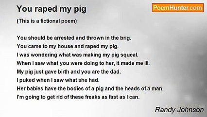 Randy Johnson - You raped my pig