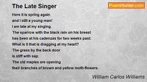 William Carlos Williams - The Late Singer