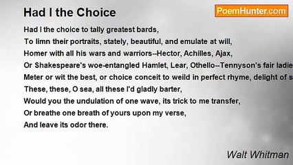 Walt Whitman - Had I the Choice