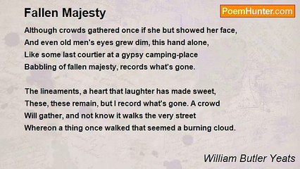 William Butler Yeats - Fallen Majesty