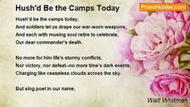 Walt Whitman - Hush'd Be the Camps Today