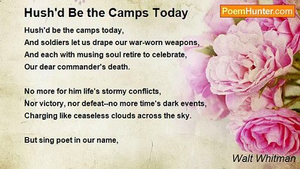 Walt Whitman - Hush'd Be the Camps Today