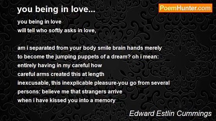 Edward Estlin Cummings - you being in love...
