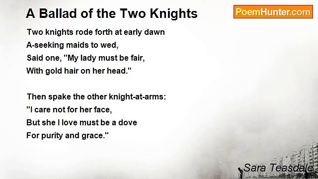 Sara Teasdale - A Ballad of the Two Knights