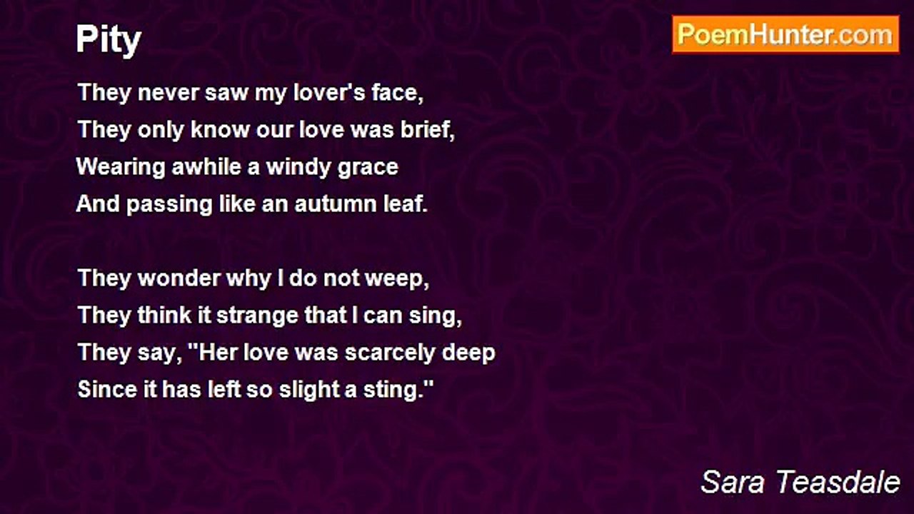Sara Teasdale - Pity