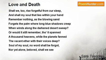 Sara Teasdale - Love and Death