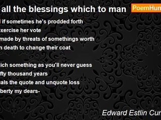 Edward Estlin Cummings - of all the blessings which to man