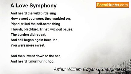Arthur William Edgar O'Shaughnessy - A Love Symphony