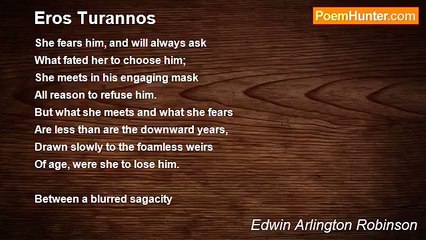 Edwin Arlington Robinson - Eros Turannos