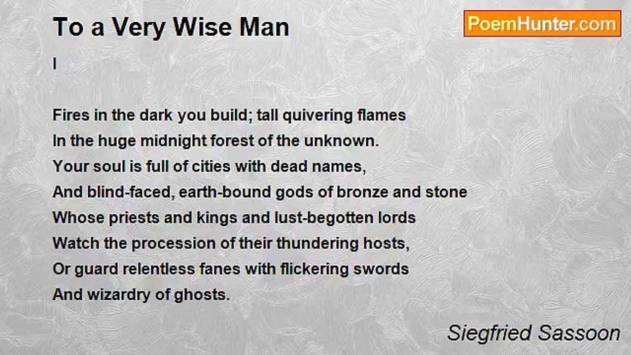 Siegfried Sassoon - To a Very Wise Man