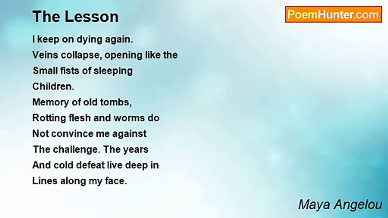 Maya Angelou - The Lesson