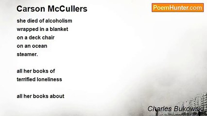 Charles Bukowski - Carson McCullers