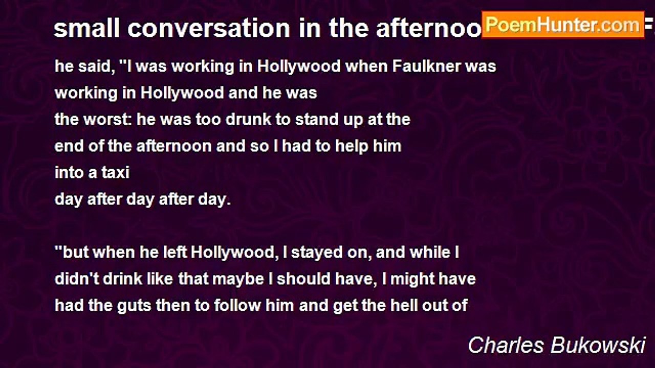Charles Bukowski - small conversation in the afternoon with John Fante