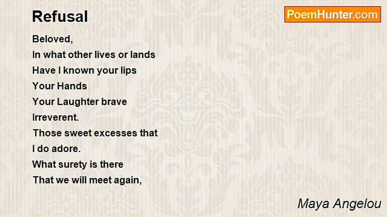 Maya Angelou - Refusal