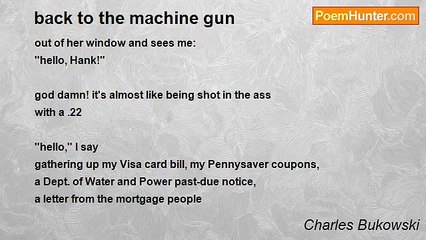 Charles Bukowski - back to the machine gun