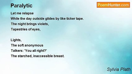 Sylvia Plath - Paralytic