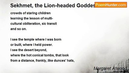 Margaret Atwood - Sekhmet, the Lion-headed Goddess of War