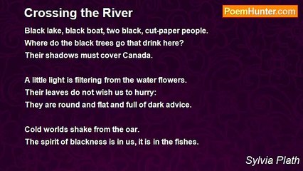 Sylvia Plath - Crossing the River