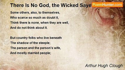 Arthur Hugh Clough - There Is No God, the Wicked Sayeth