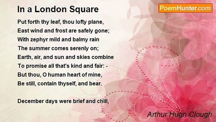 Arthur Hugh Clough - In a London Square