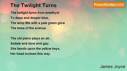 James Joyce - The Twilight Turns